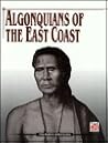 Algonquians of the East Coast (American Indians)