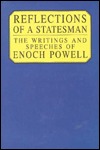 Reflections of a statesman: The writings and speeches of Enoch Powell (Hardcover)