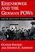 Eisenhower and the German Pows by Gunter Bischof