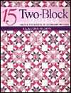 15 Two-Block Quilts: Unlock the Secrets of Secondary Patterns (Paperback)
