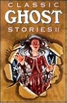 Classic Ghost Stories II (Lowell House Classics)