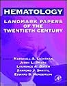 Hematology: Landmark Papers of the Twentieth Century