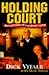 Holding Court by Dick Vitale Holding Court by Dick Vitale