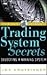 Trading Systems Secrets: Selecting a Winning System (Trade Secrets Ser)