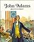 John Adams, Brave Patriot (Easy Biographies)