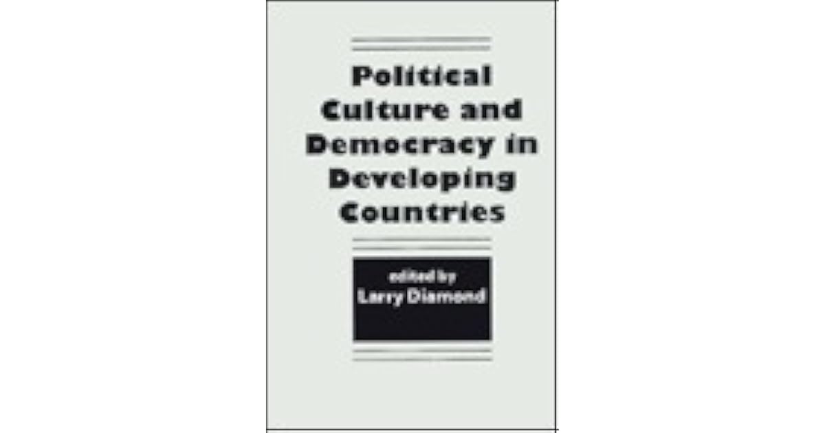 Political Culture And Democracy In Developing Countries By Larry Diamond