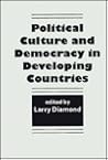 Political Culture and Democracy in Developing Countries Political Culture and Democracy in Developing Countries
