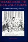The Origins of the Cold War in Europe: International Perspectives