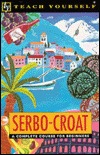 Serbo-Croat Complete Course (Teach Yourself)