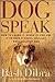 Dogspeak: How to Learn It, ...
