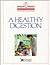A Healthy Digestion (The American Medical Association Home Medical Library)