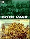 The Boer War: Military History The Boer War: Military History
