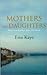 Mothers And Daughters by Erin Kaye