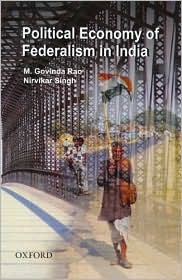 The Political Economy of Federalism in India (Hardcover)