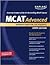 Kaplan MCAT Advanced 2009 Edition: Intensive Prep for Top Students