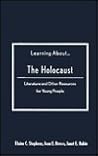 Learning About... the Holocaust: Literature and Other Resources for Young People