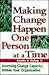 Making Change Happen One Person at a Time: Assessing Change Capacity within Your Organization
