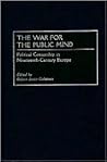 The War for the Public Mind: Political Censorship in Nineteenth-Century Europe