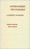 Information Technology: A Luddite Analysis (Communication and Information Science)