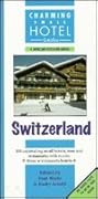 Charming Small Hotel Guide Switzerland