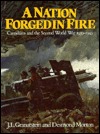 A Nation Forged in Fire : Canadians and the Second World War 1939-1945 (Hardcover)