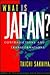 What Is Japan?: Contradictions and Transformations