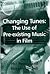 Changing Tunes: The Use of Pre-existing Music in Film (Ashgate Popular and Folk Music Series)