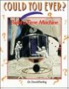 Could You Ever: Build a Time Machine