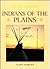 Indians of the Plains (First Americans Series)