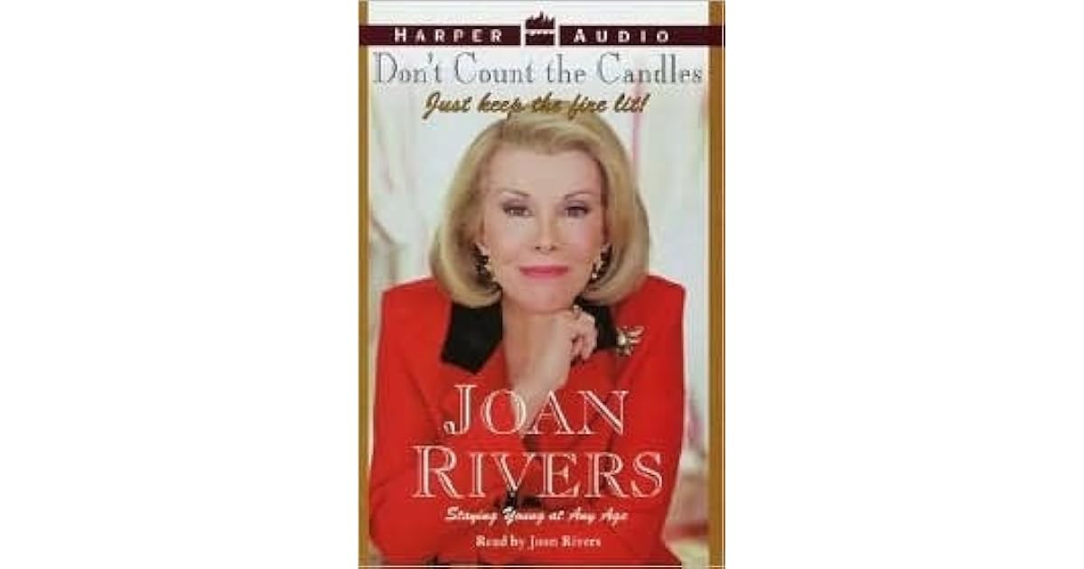 Don't Count the Candles by Joan Rivers