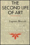 The Second Life Of Art: selected essays of Eugenio Montale (Hardcover)