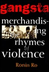 Gangsta: Merchandizing the Rhymes of Violence