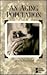 An Aging Population (Opposing Viewpoints Series)
