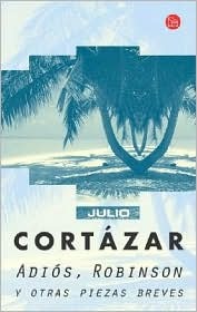 Adiós, Robinson y otras piezas breves (Paperback)