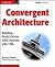 Convergent Architecture: Bu...