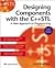 Designing Components with the C++ STL: A New Approach to Programming (Revised Edition)