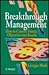 Breakthrough Management: How to Convert Priority Objectives into Results