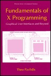 Fundamentals of X Programming: Graphical User Interfaces and Beyond (Series in Computer Science)