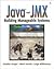 Java¿ and JMX: Building Manageable Systems