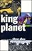 King Planet: Short Stories ...