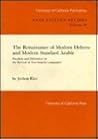 The Renaissance of Modern Hebrew and Modern Standard Arabic: Parallels and Differences in the Revival of Two Semitic Languages (Volume 18) (UC Publications in Near Eastern Studies)
