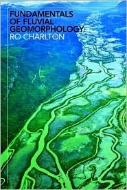 Fundamentals of Fluvial Geomorphology (Paperback)