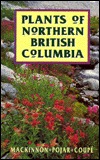 Plants of Northern British Columbia (Paperback)