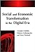 Social and Economic Transformation in the Digital Era
