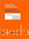Molecular Materials and Functional Polymers (Monatshefte Fur Chemie/Chemical Monthly) Molecular Materials and Functional Polymers (Monatshefte Fur Chemie/Chemical Monthly)