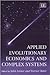 Applied Evolutionary Economics and Complex Systems by John                  Foster