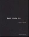 Blau. Gelb. Rot: Farbanagramme (German and English Edition) Blau. Gelb. Rot: Farbanagramme (German and English Edition)