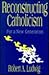 Reconstructing Catholicism