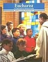 Eucharist: A Catechesis for Middle Grades (Sacramental Preparation)