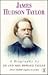 James Hudson Taylor by F. Howard Taylor